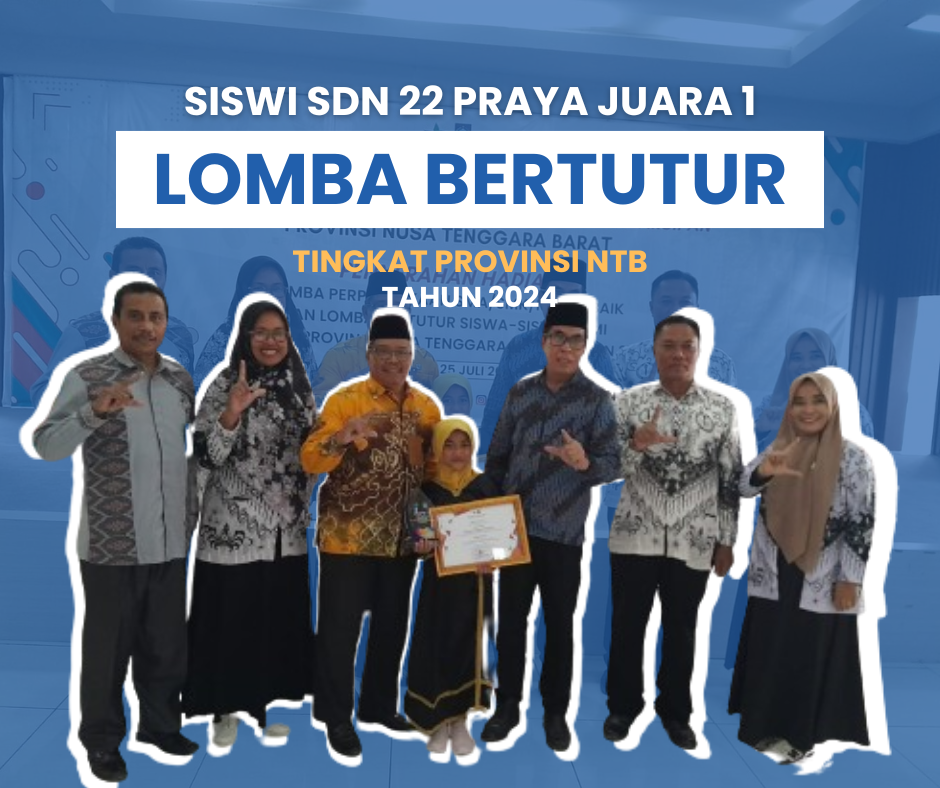 SISWI SDN 22 PRAYA JUARA 1 LOMBA BERTUTUR TINGKAT PROVINSI NTB